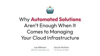 Fireside Chat | Why Automated Systems Aren't Enough When it Comes to Managing Your Cloud
