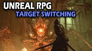 Target Switching Lock On | Unreal Engine Action RPG Tutorial