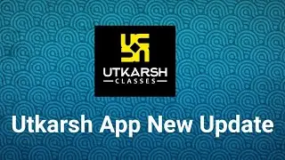 Best Update || Utkarsh App New Update || All Problem fix