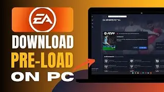 How to Download EA Sports FC 24 (PRE-LOAD) on PC - Complete Guide