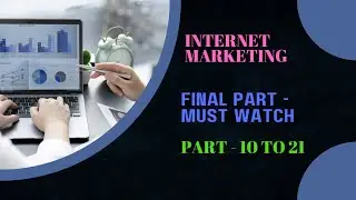 World Best Free Internet Marketing Course | Must Watch | Part 10 to 21 | Final Part | #mustwatch