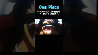 One Piece: 8 Important Characters in 👑Roger's👑 Execution