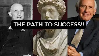 The Path to Success!! What can Jim Rohn, Napoleon Hill and Marcus Aurelius teach us! Motivation