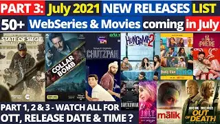 July 2021 New web series and Movies I OTT Releases I Upcoming web series and movies in July 2021