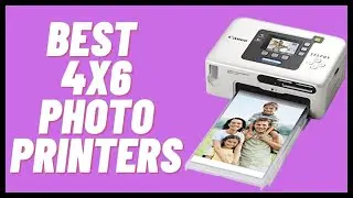 Top 5 Best 4X6 Photo Printers On The Market 2023 Review