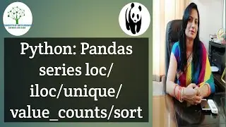Pandas-2 | Pandas Series Part -2 | Python Programming | loc And iloc | Isin | Unique | Head Tail