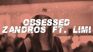 Zandros ft  Limi - Obsessed (Lyrics)