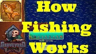 Everything you need to know about Fishing!!!- Graveyard Keeper Fishing