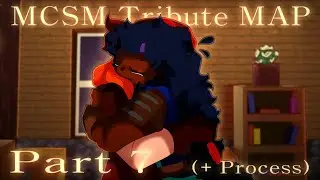 MCSM Tribute MAP Part 7 (+ Process)