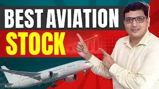 Best Aviation Stock to buy. Airlines Sector Analysis in detail.