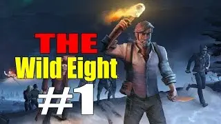 The Wild Eight - Холодное прохождение на русском!