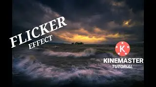 Flicker Effect editing|| kinemaster tutorial|| Android