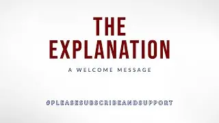 THE EXPLANATION: A Message Explaining The Purpose of The CRB
