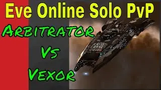 Eve Online Solo PvP - Arbitrator Vs Vexor