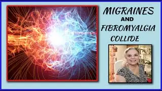 WHAT DOES FIBROMYALGIA FEEL LIKE? MIGRAINE AND FIBROMYALGIA COLLISIONS. CHRONIC ILLNESS VLOG