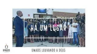 Há Um Lugar - UMADS