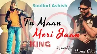 Maan Meri Jaan - King | Dance Video | Trending | Soulbot Ashish