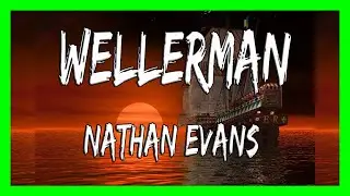 ✅ Nathan Evans - Wellerman (Lyrics) - there once was a ship that put to sea tik tok song