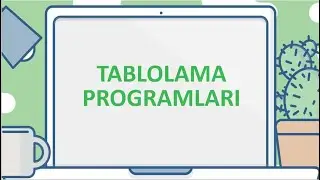Uludağ BÖTE Uzaktan eğitim dersi. Tablolama programının arayüzünü tanımlar. Hursandbek Rustamov