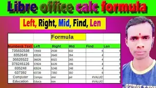 How to Use Left,Right,mid,find,Len Formula in Libre office Calc# .