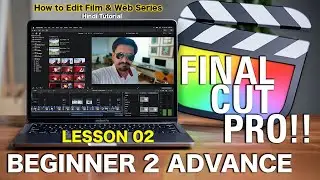 How I Edit Multi Clip/Angle Scene || FcpX Beginner 2 Advance Series हिंदी || Update - 2021