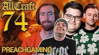 ALLCRAFT #74 - Preach Gaming ! - ft. Asmongold, Hotted & Rich World of Warcraft Podcast