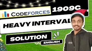Heavy Intervals  | Codeforces 1909C Solution | Pinely Round 3 (Div. 1 + Div. 2) | English