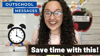 OUTSCHOOL PARENT COMMUNICATION : HOW I SAVE TIME SENDING EMAILS TO PARENTS ON OUTSCHOOL