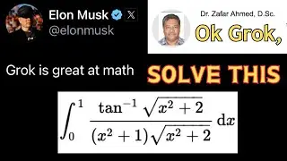 Elon Musk Says Grok Is Great at Math – Let’s Test It with Ahmed’s Integral!