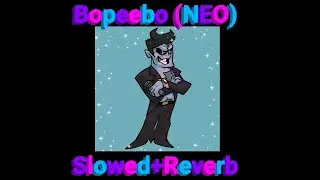 Friday Night Funkin': NEO: Bopeebo (Slowed+Reverb)