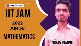 IIT JAM 2022 | Topper's Interview | AIR 56- Mathematics| Vikas Rajput | Selected in IIT Guwahati