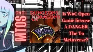 #MTOS Ep 19 Pt 1: Is WoC Open Game License A Danger To Metaverses?