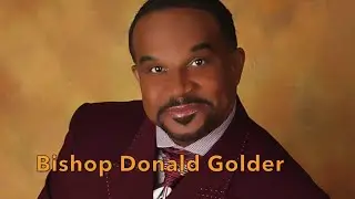 Bishop Donald Golder Full Sermon 'I Am Persuaded!'