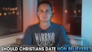 You Might Need To Break Up After This Video 😳 Should Christian's Date Unbelievers?