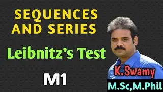 Sequences and Series||Alternating Series||Leibnitz's Test