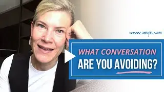 What conversation are you avoiding?