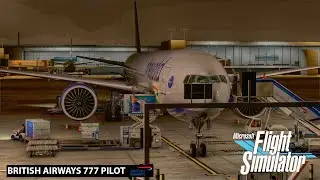 Pilot Career: Toronto to London & London to Chicago | British Airways Boeing 777-300ER | MSFS 2020