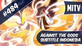 Against The God Chapter 484 Sub Indo (Bahasa Indonesia)