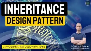 Embedded C Programming Design Patterns: Inheritance Pattern