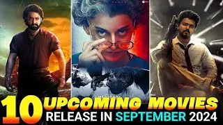 10 Upcoming Movies Release In September 2024|| Upcoming Bollywood Hollywood and South In September