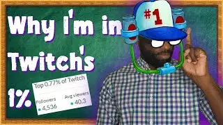 How I Made it Into Twitch's One Percent