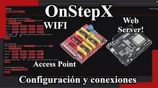 Como configurar OnStepX (incluye Wifi y WebServer!)
