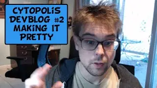 Cytopolis Devblog #2: Making It Pretty