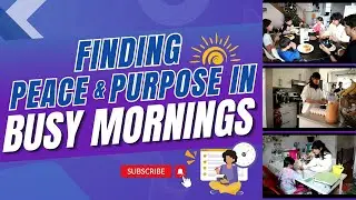 My Morning Routine as a Homeschool Mom of 4 | Finding Peace & Purpose in Busy Mornings