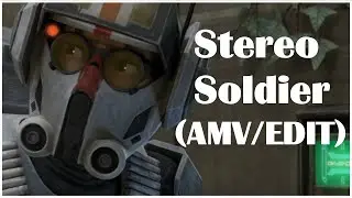 The Bad Batch Tech || Stereo Soldier AMV/EDIT