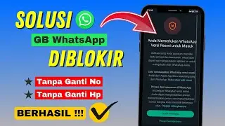 UPDATE 🔥 2 Cara Mengatasi Anda Memerlukan WhatsApp Versi Resmi Untuk Masuk Sebab WA GB DIblokir