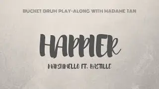Happier by Marshmello ft. Bastille - Bucket Drum Play-Along