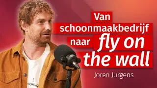 Joren Jurgens: van schoonmaakbedrijf naar fly on the wall
