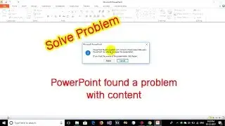 How to solve problem PowerPoint found a problem with content