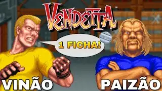 Vendetta - Arcade - 1 FICHA EM DUPLA com o PAIZÃO!